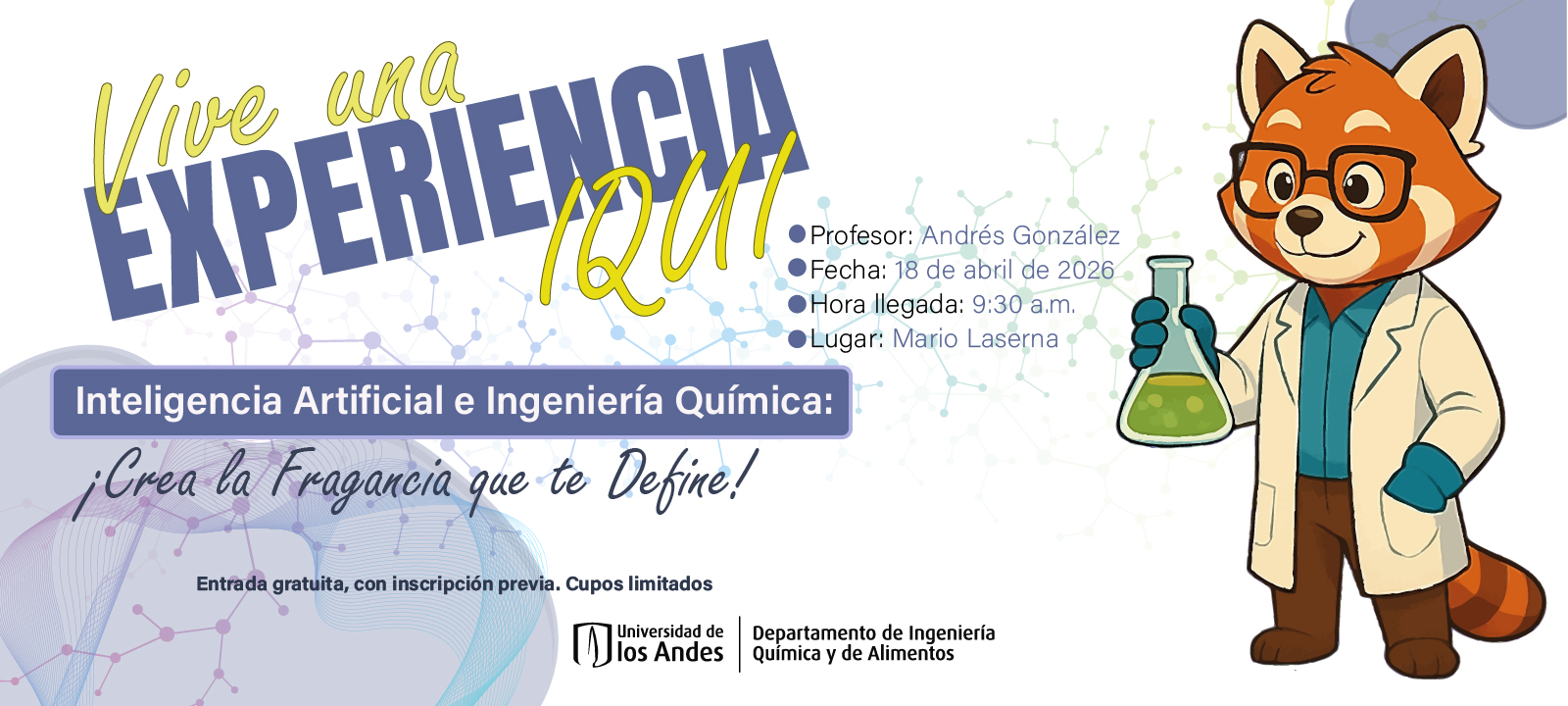 Vive una experiencia IQUI Uniandes Inteligencia Artificial e Ingeniería Química: ¡Crea la Fragancia que te Define! Vive una experiencia IQUI Uniandes Inteligencia Artificial e Ingeniería Química: ¡Crea la Fragancia que te Define!
