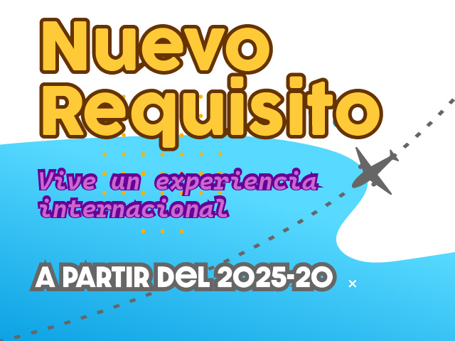 Nueva Experiencia de Internacionalización como Requisito de Grado para Estudiantes Ingresantes a partir del 2025-20